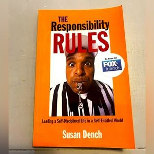 “The Responsibility Rules, Leading a Self Disciplined Life In a…”, Susan Dench